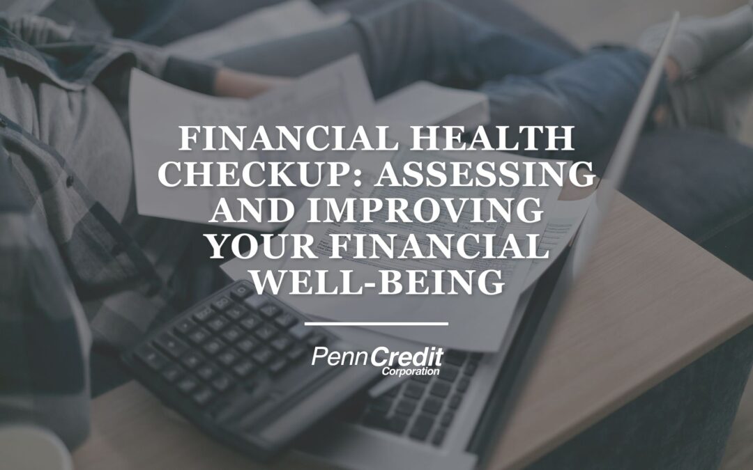 Financial Health Checkup: Assessing and Improving Your Financial Well-Being