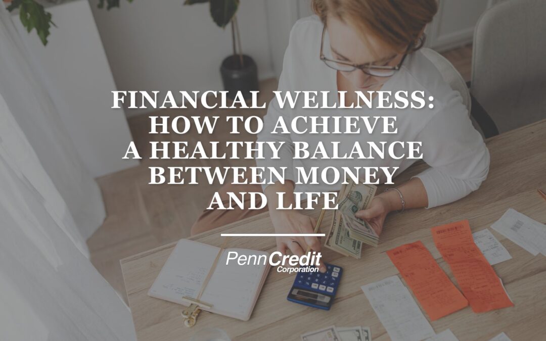 Financial Wellness: How to Achieve a Healthy Balance Between Money and Life