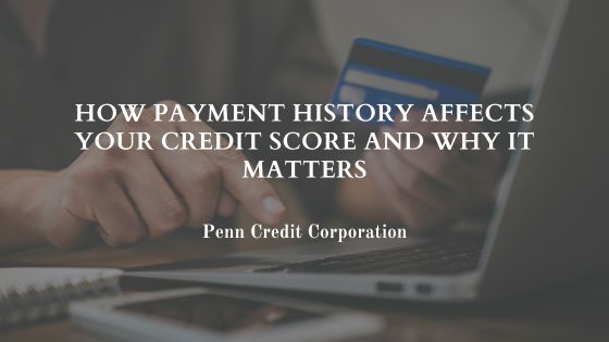 How Payment History Affects Your Credit Score and Why It Matters