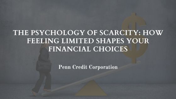 The Psychology of Scarcity: How Feeling Limited Shapes Your Financial Choices